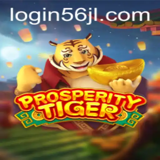 Explore the Thrilling World of ProsperityTiger: A Comprehensive Guide