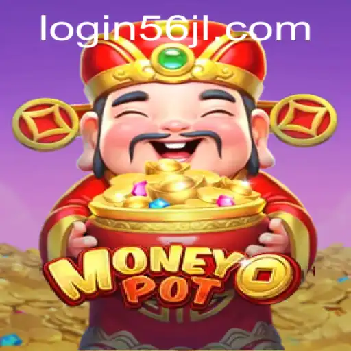 Exploring MoneyPot: A Comprehensive Guide Including 56jl Login
