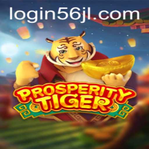Explore the Thrilling World of ProsperityTiger: A Comprehensive Guide